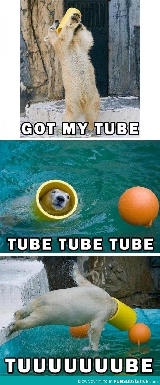 Tube tube tube