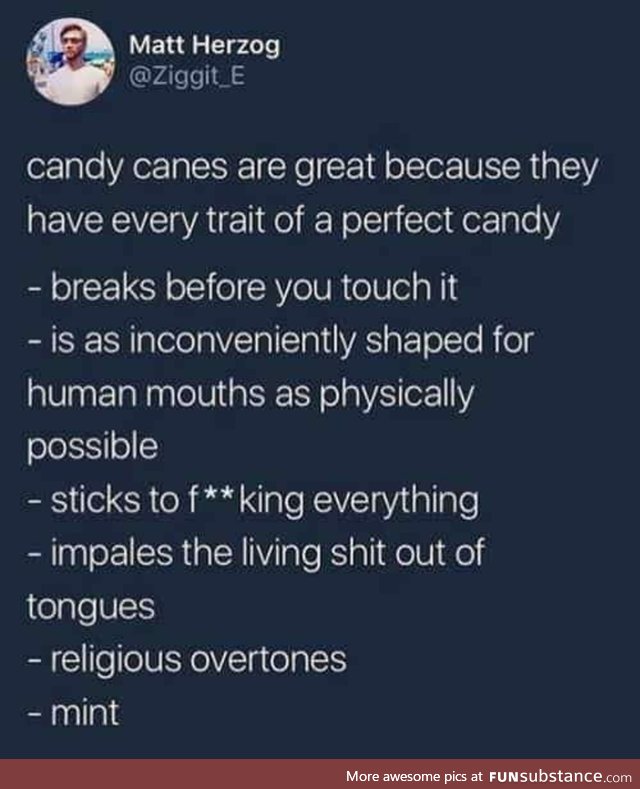 Candy canes are perfect candies
