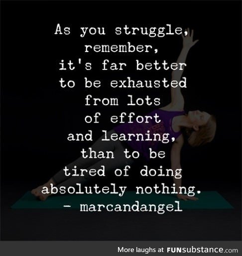 "As you struggle, remember..."