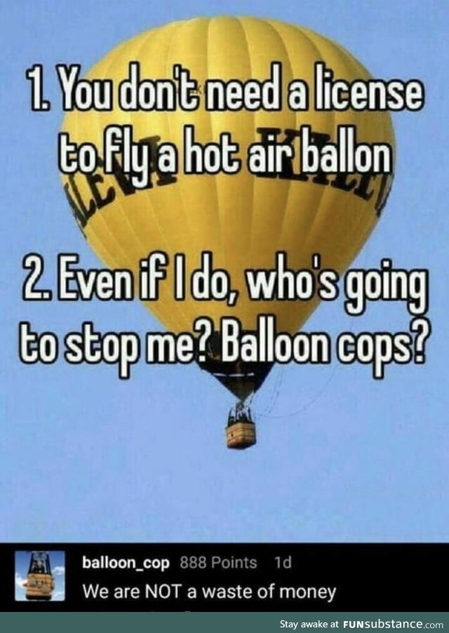 I’m a balloon cop