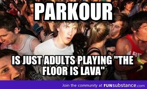 A realization about parkour