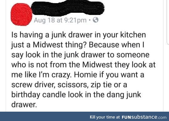 Who else has a junk drawer