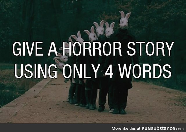 Well I know lots of horror stories