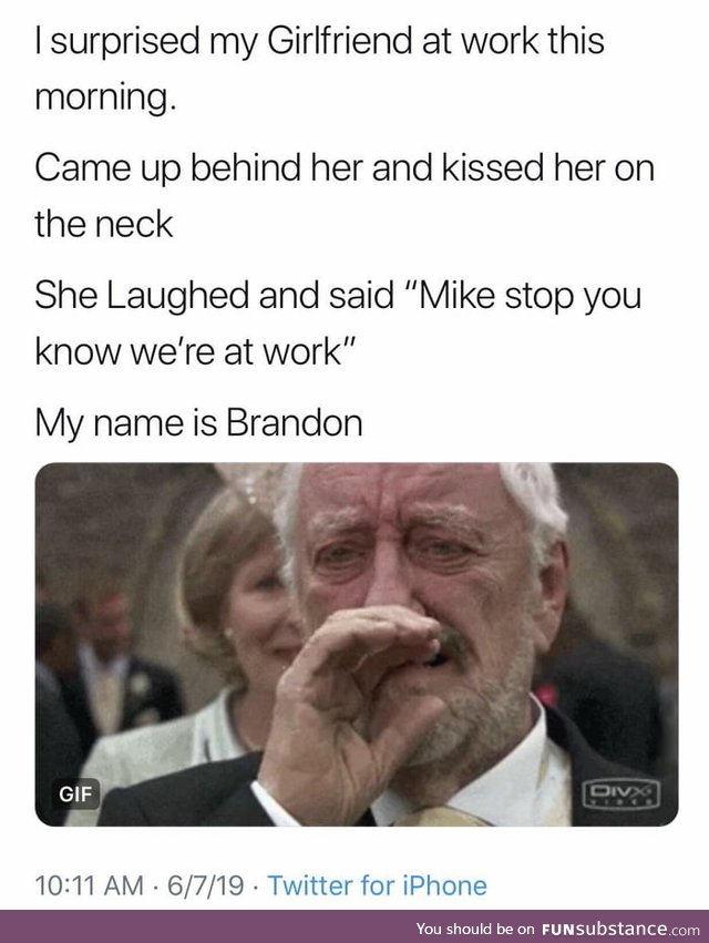 His name is Brandon