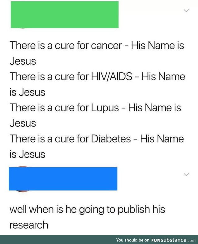 He is the cure?