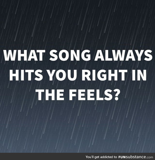 It's always been Sign Of The Times by Three Days Grace for me for some reason