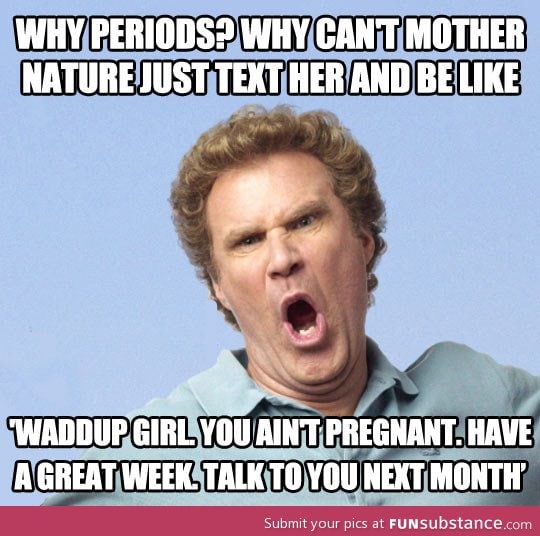 Why periods, why?