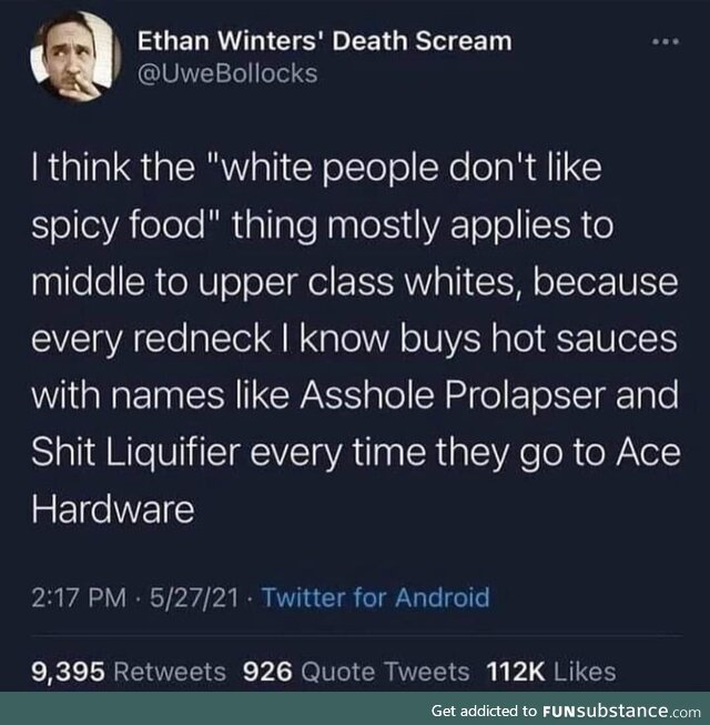 White people dont like spicy food... Pfft