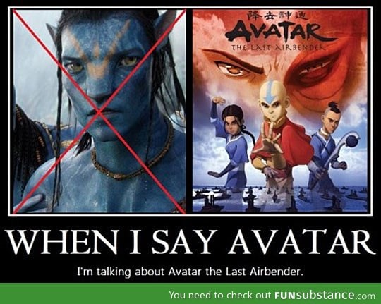 When I say Avatar