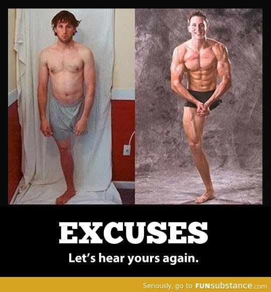 Let's hear your excuses