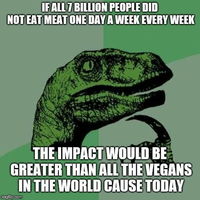 Also easier to convince 1/7 of the world to not eat meat everyday