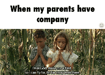 When your parents have company