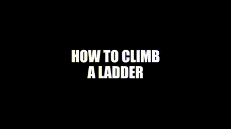 How to climb a ladder