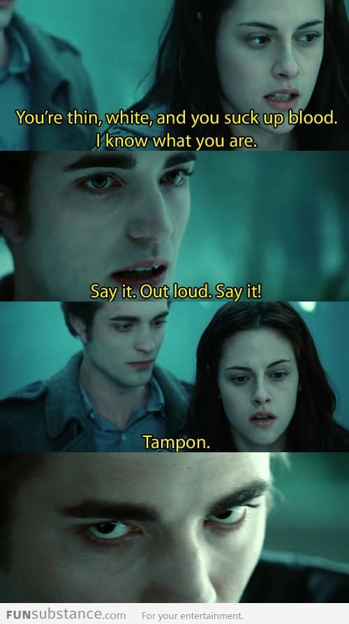 You are a tampon