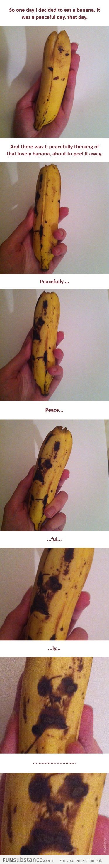 My peaceful banana