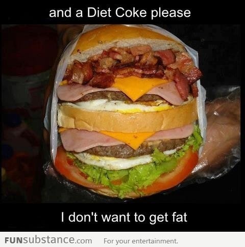 And one diet coke please, I don't wann get fat
