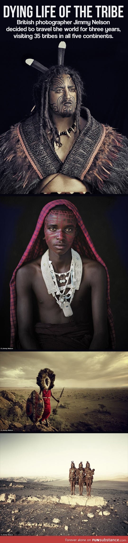 Photos taken around the world of some of the last forms of tribal life