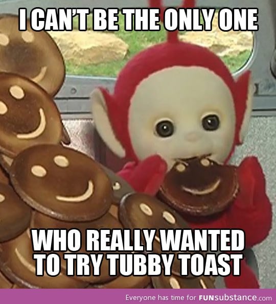 The Tubby toast craving