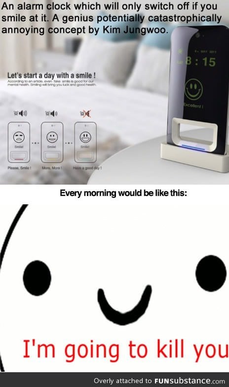 Smile at the alarm clock to turn it off