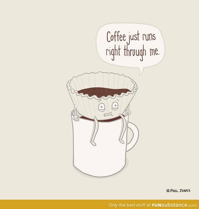 A coffee filter that shares my struggles with coffee