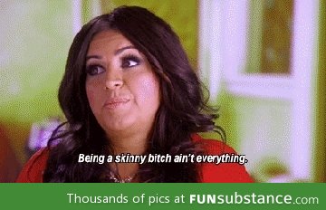Whenever my best friend complains about losing weight