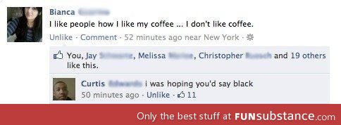 I like people how I like my coffee