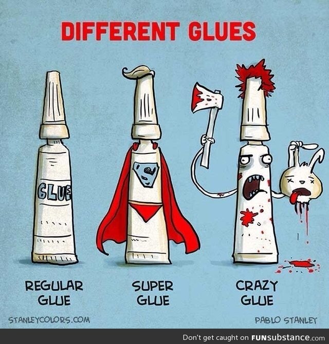 Know your glues