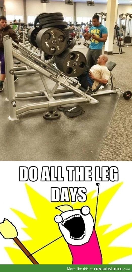All the leg days in one