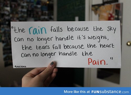 Tears are like Rain.