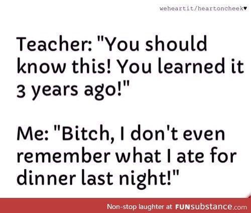 When the teacher says...
