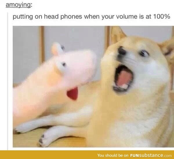 Headphones at 100% volume