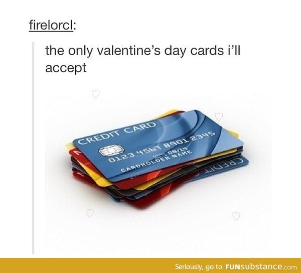 Only Valentine's day cards I'll accept