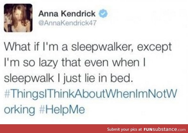 I would be the type of sleepwalker that turns on the computer