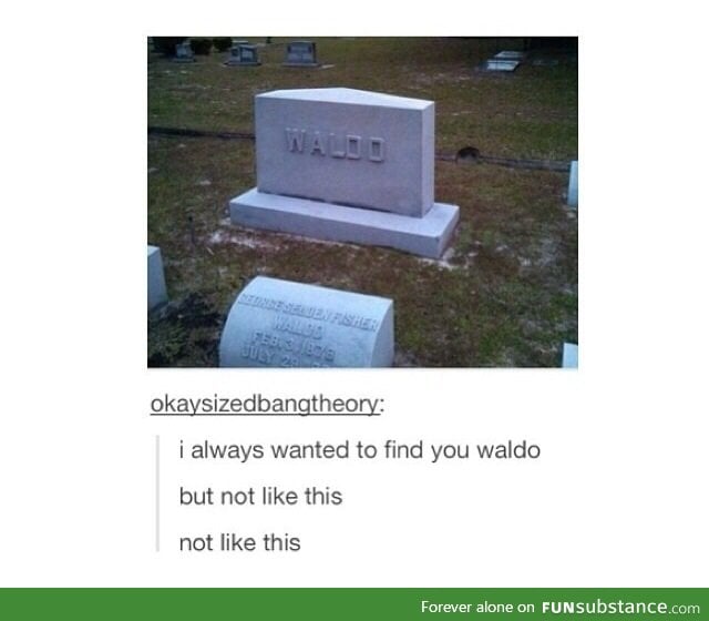 Loving memory of Waldo