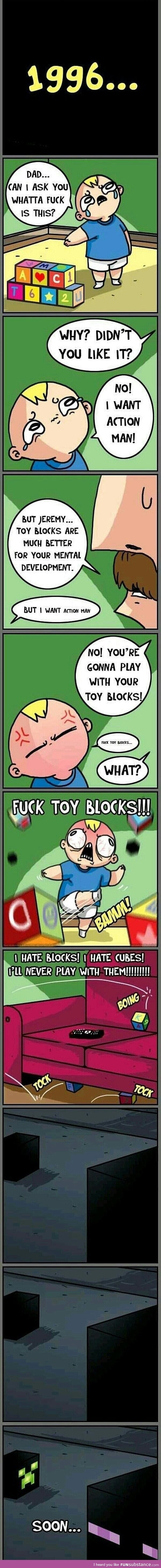Play with your damn blocks