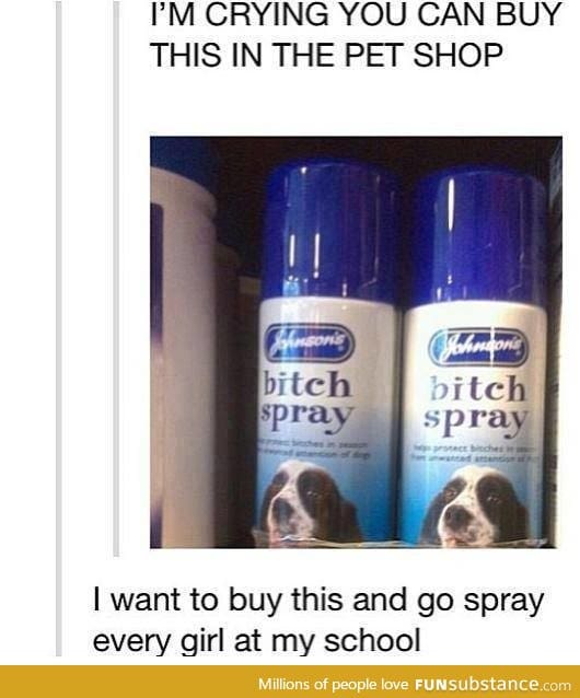 b*tch spray