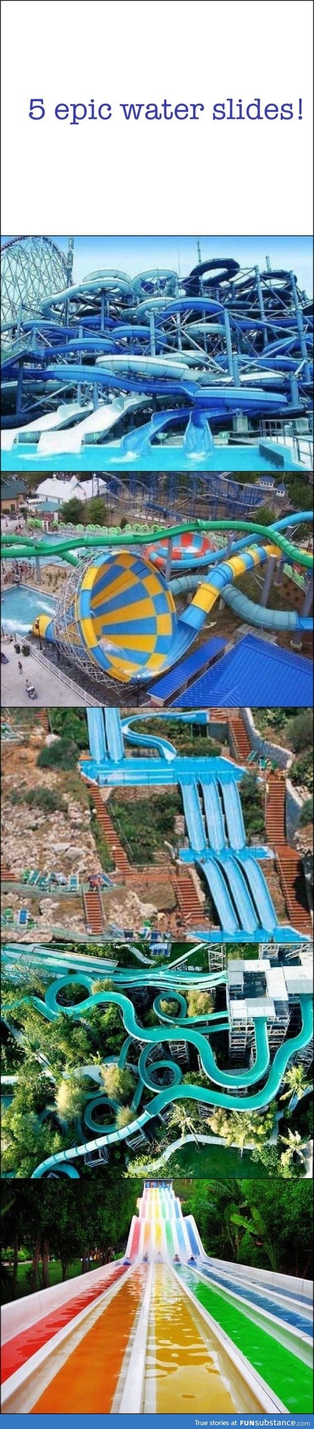 Epic water slides