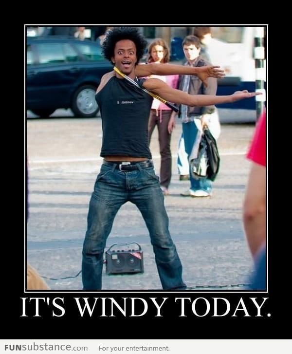 It’s windy today - FunSubstance