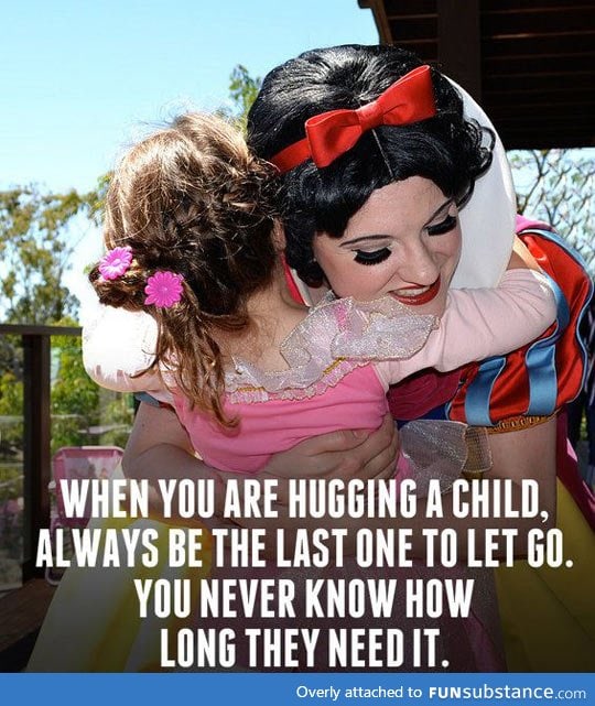 When you're hugging a child