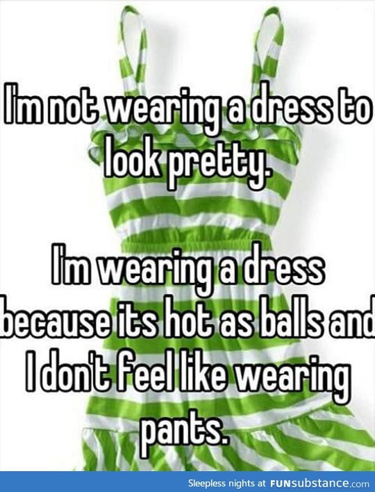 Why I'm Wearing a Dress