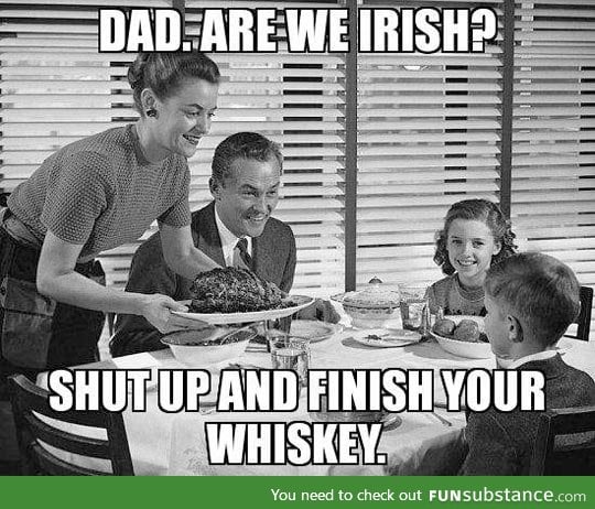 Dad, are we Irish?