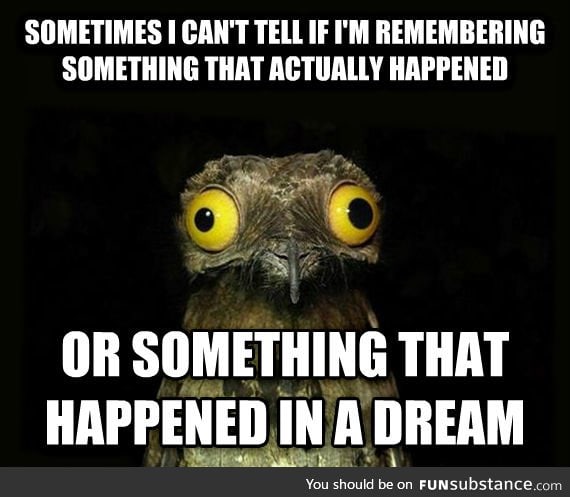 Things that happen in dreams/reality?