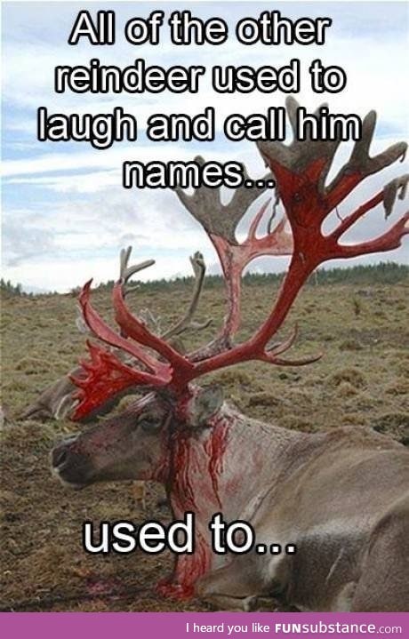 Rudolph the badass reindeer