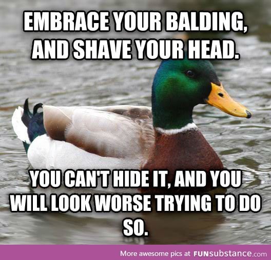 To the bad luck balding guy