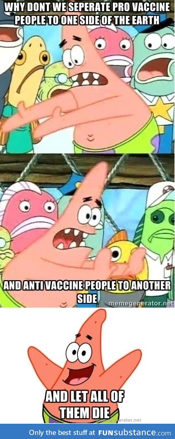 And by "them" I mean the anti-vaccine people