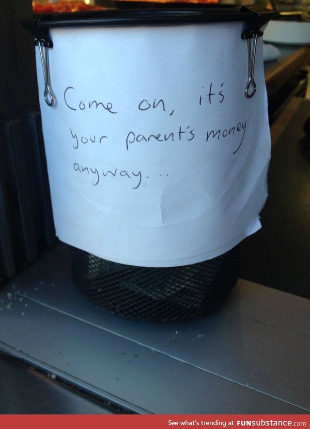 The tip jar at a pizza place on campus