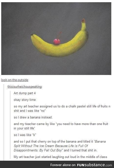 But what if I love banana's and cherries...