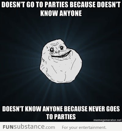 The problem of forever alone guy
