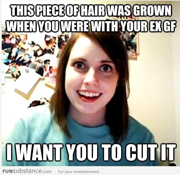 Overly attached gf wants me to cut a hair