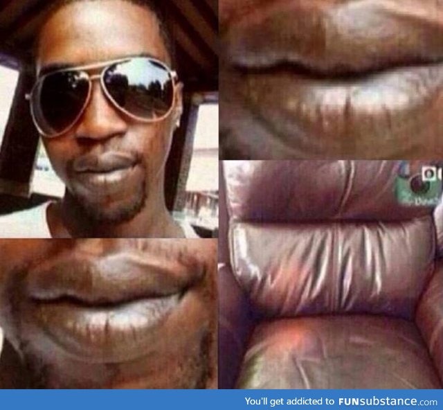 Black people's lips be lookin like leather seats n shiet
